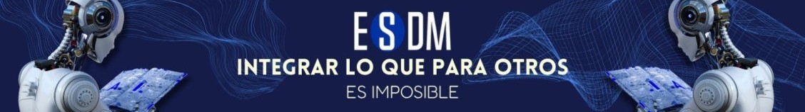 ESDM - Integramos lo que para otros es imposible